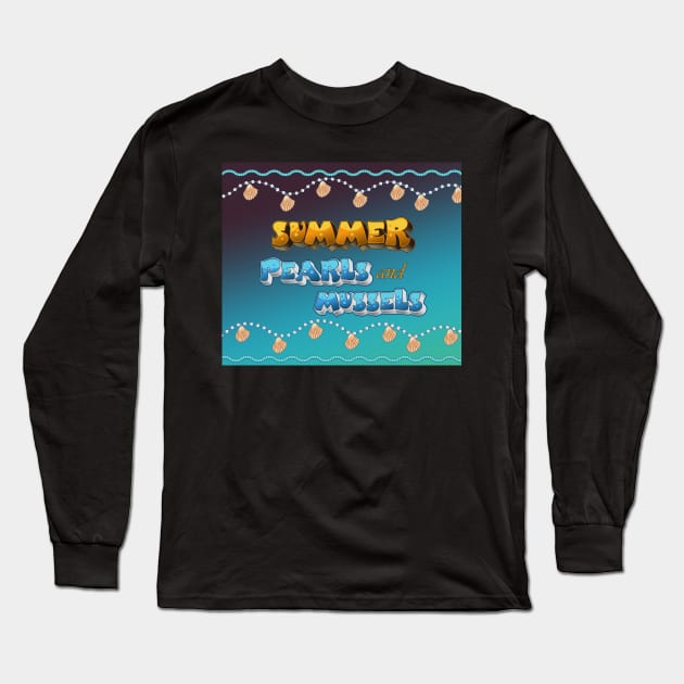 Summer, pearls, and mussels Long Sleeve T-Shirt by KrasiStaleva